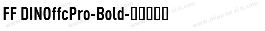 FF DINOffcPro-Bold字体转换